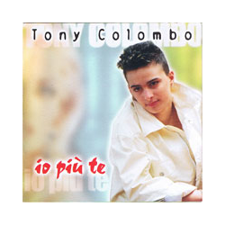 TONY COLOMBO - IO PIU' TE